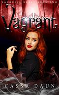 Vagrant (Sanguine Heart #2) by Cassa Daun