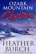 Ozark Mountain Christmas by Heather Burch