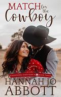 Match for the Cowboy by Hannah Jo Abbott