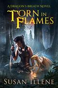 Torn in Flames (Dragon's Breath #6) by Susan Illene
