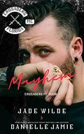 Mayhem: Crusaders MC Book 1 by Danielle Jamie
