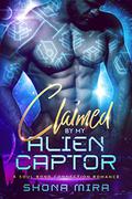 Claimed by my Alien Captor (The Soul Bond Connection Romances #1) by Shona Mira