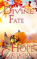 Divine Fate: A Divine Cozy Mystery Novel by Hope Callaghan