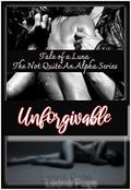 Unforgivable (Not Quite an Alpha #2) by Leona Page