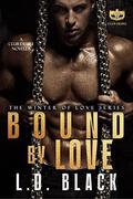 Bound by Love: Club Desire Winter of Love Series by L.D. Black