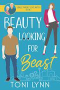 Beauty is Looking for Beast (Single Parent Love Match #1) by Toni Lynn