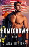 Homegrown Hero: An Age-Gap Wounded Warrior Romance by Alana Winters