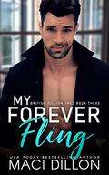 My Forever Fling: A Best Friends to Lovers Romance (British Billionaires #3) by Maci Dillon
