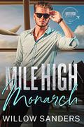 Mile High Monarch: Mile High Love by Willow Sanders