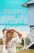 Pistachios And Double Choc Trouble (Darling Point #2) by Nikki Wilton