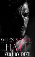When Sinners Hate (House of Skin #2) by Rachel De Lune