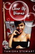 Clean Up Woman by Tanisha Stewart