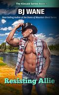 Resisting Allie (The Kincaid #1) by B.J. Wane
