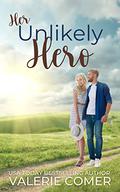 Her Unlikely Hero: A Christian Contemporary Romance (Easter in Gilead #1) by Valerie Comer