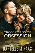 Crossroads of Obsession by Danielle M. Haas