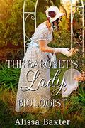 The Baronet's Lady Biologist (The Linfield Ladies #3) by Alissa Baxter