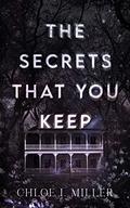The Secrets That You Keep (Haven House #1) by Chloe I. Miller