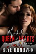 Marked as Queen of Hearts: Rolling Brook Book Five (Rolling Brook Series #5) by Blye Donovan