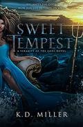 Sweet Tempest (Veracity of the Gods #2) by K.D. Miller