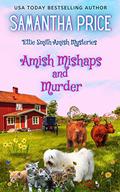 Amish Mishaps and Murder by Samantha Price