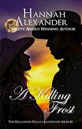 A Killing Frost by Hannah Alexander