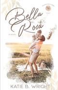 Bella Rosa (Eden Valley #1) by Katie B. Wright
