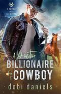 A Doctor Billionaire for the Cowboy: A sweet medical western romance by Dobi Daniels