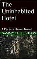The Uninhabited Hotel by Sammy Culbertson