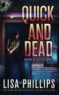 Quick and Dead by Lisa Phillips