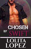 Chosen by Swift (Grabbed #7) by Lolita Lopez