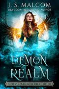 Demon Realm (Crossroads Witch #4) by J.S. Malcom
