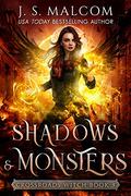Shadows and Monsters (Crossroads Witch #3) by J.S. Malcom