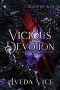 Vicious Devotion (Wed in the Wild #1) by Aveda Vice