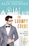 The Grumpy Count (The Montevor Royals Saga #5) by Alix Nichols