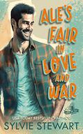 Ale's Fair in Love and War by Sylvie Stewart