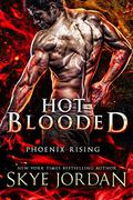 Hot Blooded by Skye Jordan