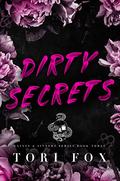 Dirty Secrets (Saints and Sinners #3) by Tori Fox