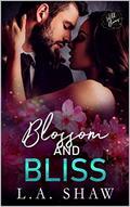 Blossom & Bliss by L.A. Shaw