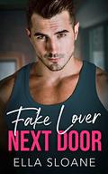 Fake Lover Next Door by Ella Sloane