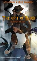 The Gift of Blood (Crimson Tears #1) by Vaela Denarr
