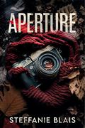 Aperture by Steffanie Blais