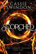 Scorched (The Linked Trilogy #1) by Cassie Swindon