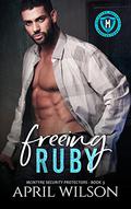 Freeing Ruby: A slow burn, suspenseful, close proximity, multicultural romance by April Wilson