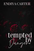 Tempted by Danger (The Danger Family #1) by Endiya Carter