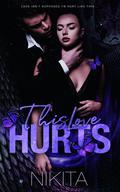 This Love Hurts by Nikita.