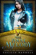 The Final Melody (The Forgotten #3) by Cecilia Randell