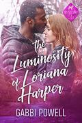 The Luminosity of Loriana Harper (Love in Cedar Valley #1) by Gabbi Powell