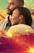 Sweet Sunsets: An African American Romance Standalone (A Sweetgum Meadows Romance #2) by Imani Price