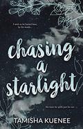 Chasing A Starlight by Tamisha Kuenee