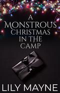 A Monstrous Christmas in the Camp by Lily Mayne